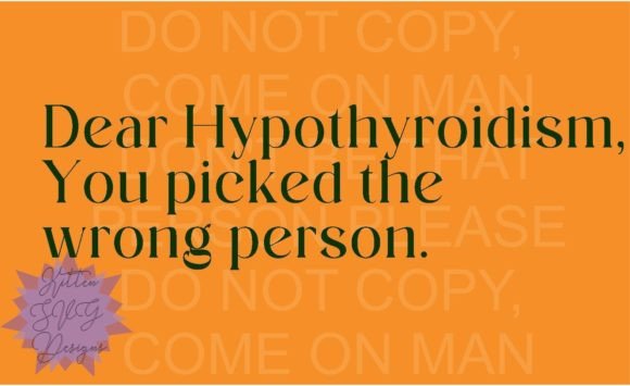 Dear Hypothyroidism Embroidery Design Review