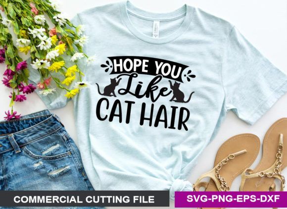 Hope You Like Cat Hair SVG Review